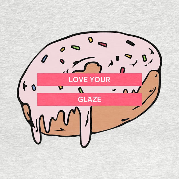 Love your glaze Donut by Dream the Biggest